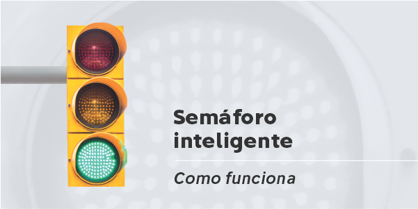 Semáforo Inteligente – como funciona